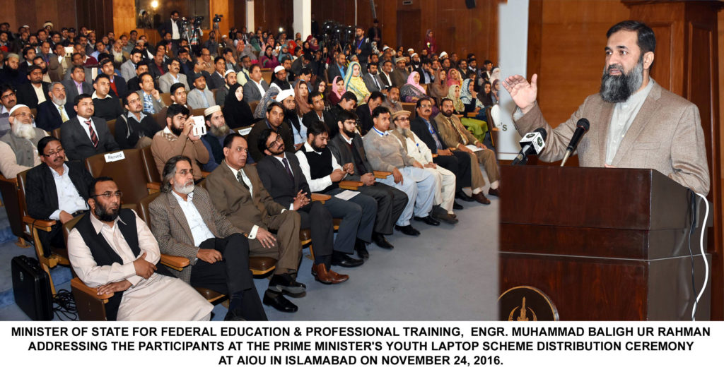 MINISTER OF STATE FOR FEDERAL EDUCATION & PROFESSIONAL TRAINING, ENGR. MUHAMMAD BALIGH UR RAHMAN ADDRESSING THE PARTICIPANTS AT THE PRIME MINISTER'S YOUTH LAPTOP SCHEME DISTRIBUTION CEREMONY AT AIOU IN ISLAMABAD ON NOVEMBER 24, 2016.